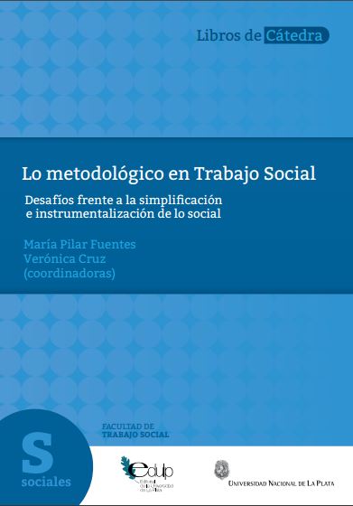 Lo Metodológico En Trabajo Social Mi Trabajo Es Social