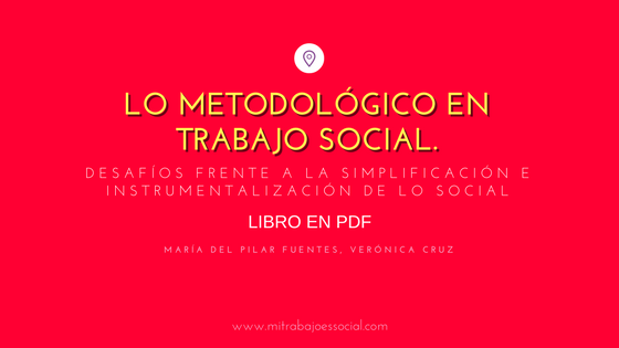 Lo Metodológico En Trabajo Socia – MI TRABAJO ES SOCIAL